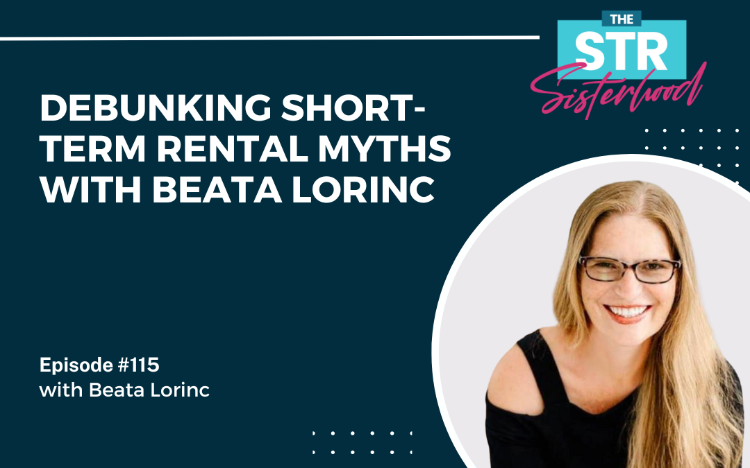 #115: Debunking Short-Term Rental Myths with Beata Lorinc