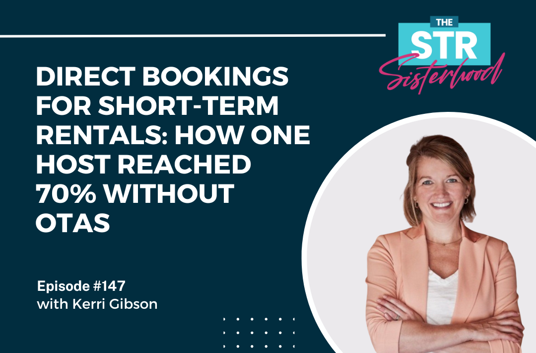 Direct Bookings for Short-Term Rentals How One Host Reached 70% Without OTAs-Kerri Gibson- Title of blog with an image of Kerri Gibson