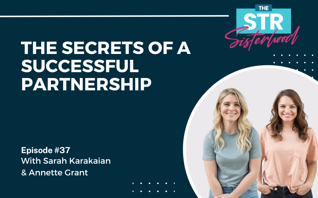 # 37: The Secrets of a Successful Partnership with Sarah Karakaian & Annette Grant