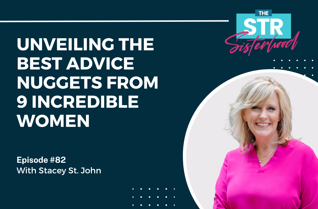 #82 Unveiling the Best Advice Nuggets from 9 Incredible Women