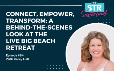#84 Connect, Empower, Transform: A Behind-the-Scenes Look at the Live Big Beach Retreat with Karey Hall