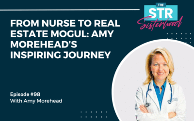 #98: From Nurse to Real Estate Mogul: Amy Morehead’s Inspiring Journey