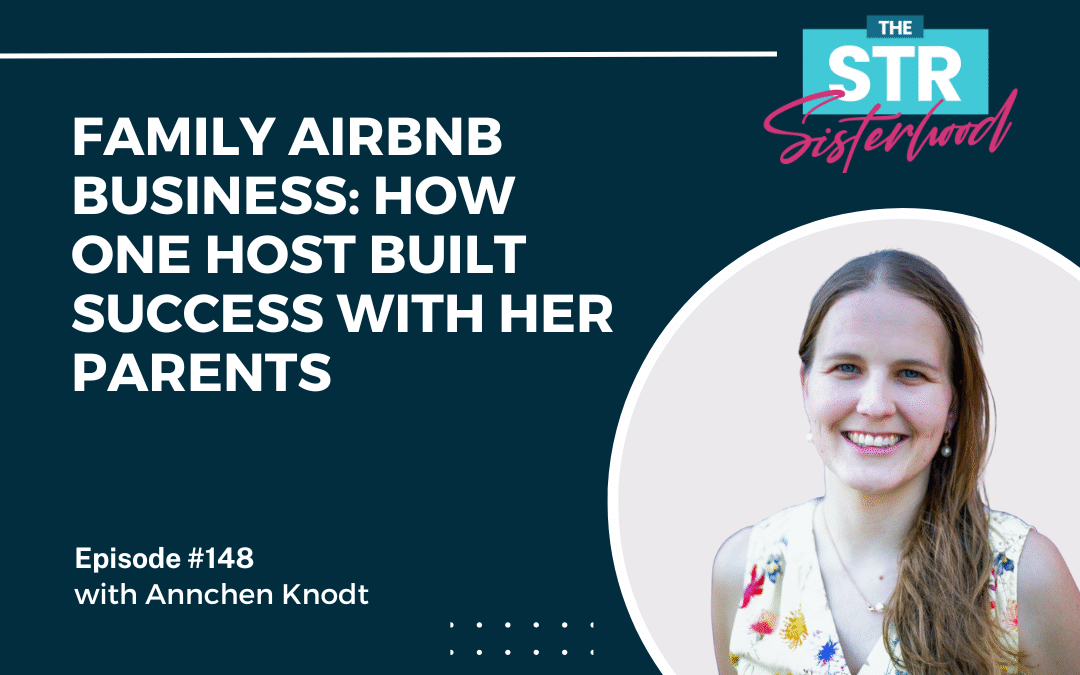 #148 Building a Family Airbnb Business That Works