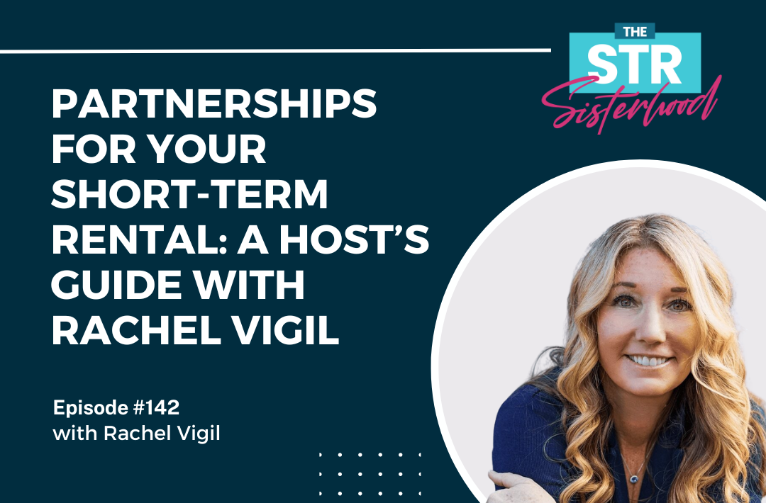 Brand Partnerships for Short-Term Rentals with Rachel Vigil