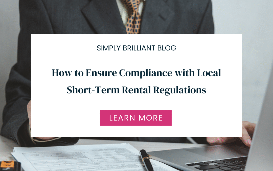 How to Ensure Compliance with Local Short-Term Rental Regulations