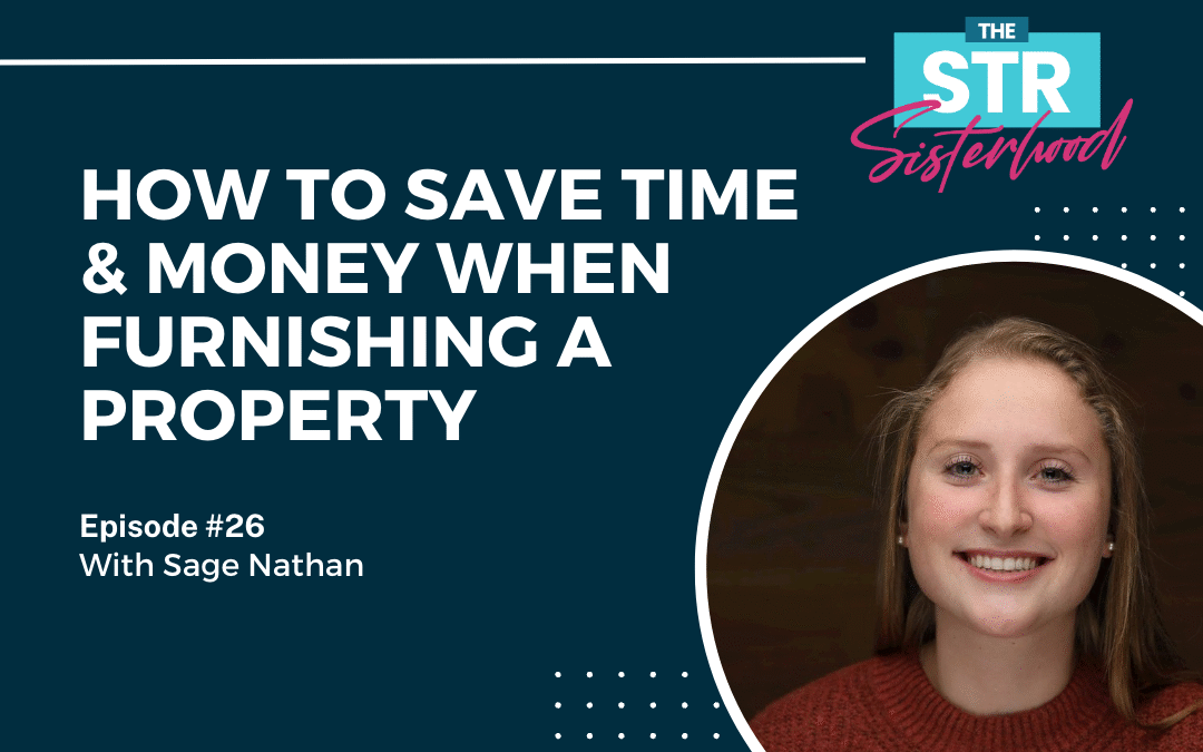How to Save Time & Money When Furnishing an Airbnb Property with Sage Nathan