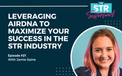 #21: Leveraging AirDNA to Maximize Your Success in The STR Industry with Jamie Saine