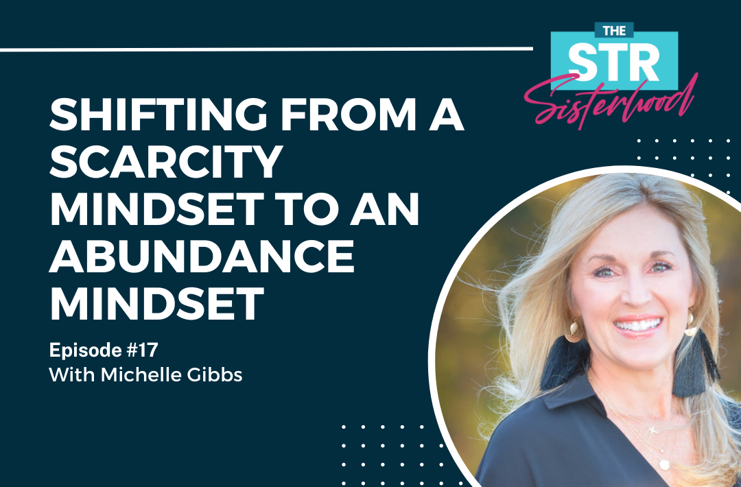 Shifting from A Scarcity Mindset to an Abundance Mindset with Michelle Gibbs