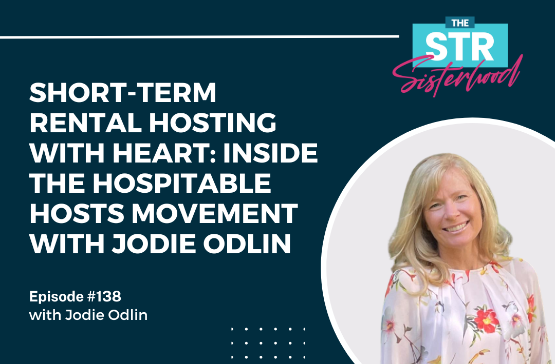 _Short-Term Rental Hosting with Heart Inside the Hospitable Hosts Movement with Jodie Odlin