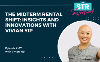 #107: Midterm Rentals Success: Strategies for Growth with Vivian Yi
