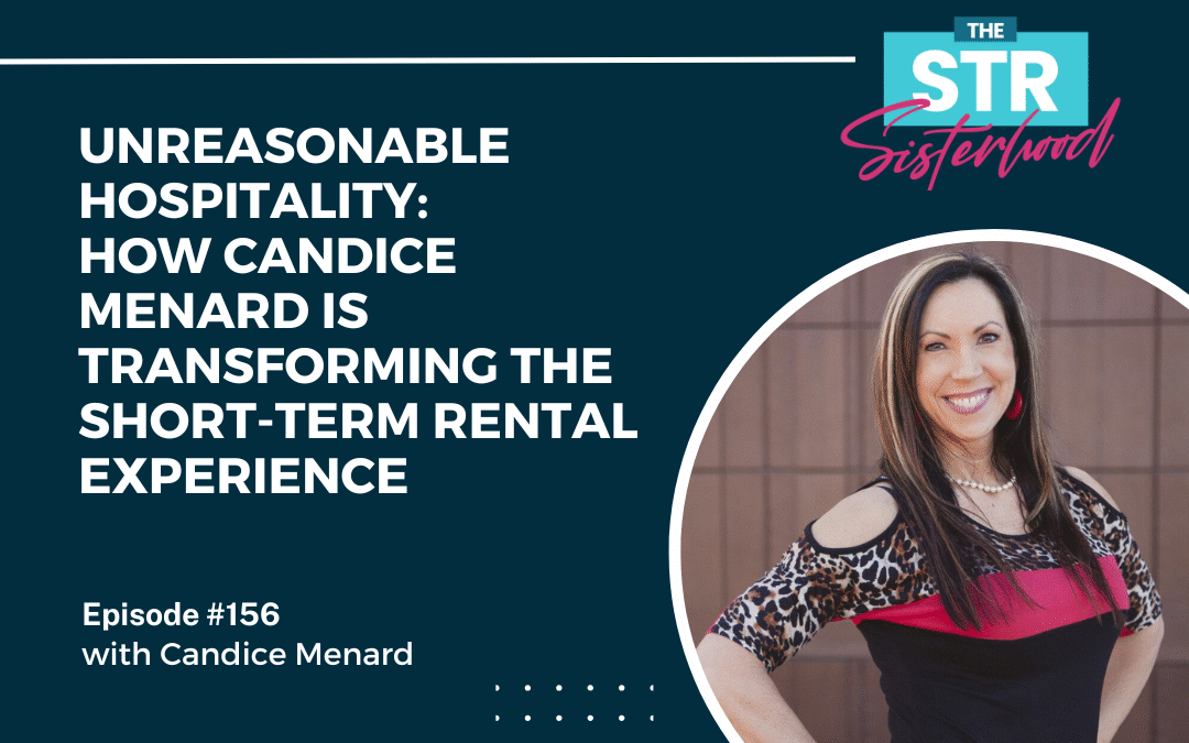#156  Unreasonable Hospitality with Candice Menard