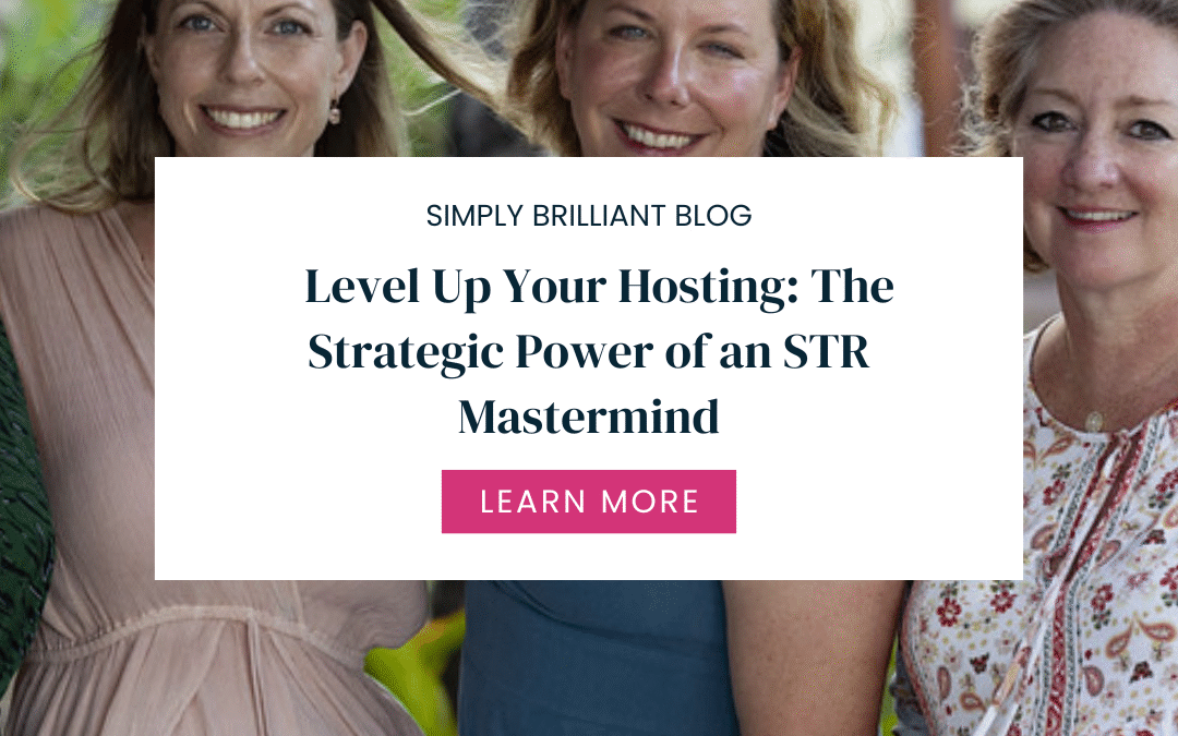 The Power of an STR Mastermind for Experienced Hosts