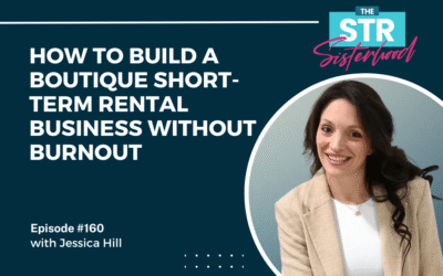 #160 How to Build a Boutique Short-Term Rental Business Without Burnout