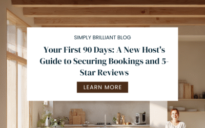 Your First 90 Days: A New Host’s Guide to Securing Bookings and 5-Star Reviews