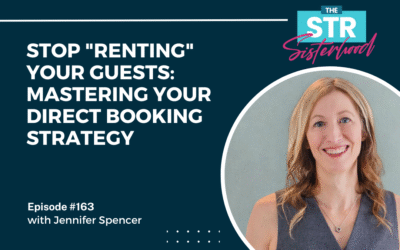 #163 Stop “Renting” Your Guests: Mastering Your Direct Booking Strategy