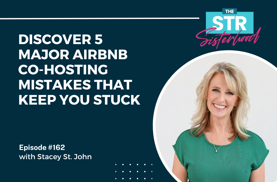 Stacey St. John- Discover 5 Major Airbnb Co-Hosting Mistakes That Keep You Stuck Title of blog with an image of Stacey St. John