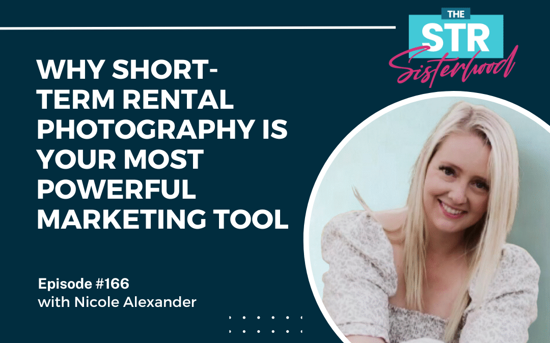 #166 Why Short-Term Rental Photography Is Your Most Powerful Marketing Tool