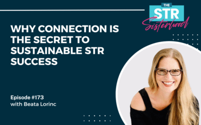 #173 Why Connection is the Secret to Sustainable STR Success