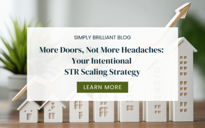 More Doors, Not More Headaches:  Your Intentional  STR Scaling Strategy