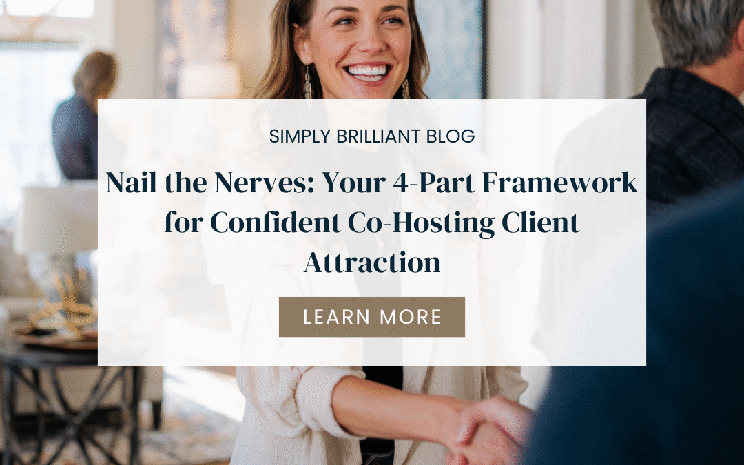 Nail the Nerves: Your 4-Part Framework for Confident Co-Hosting Client Attraction