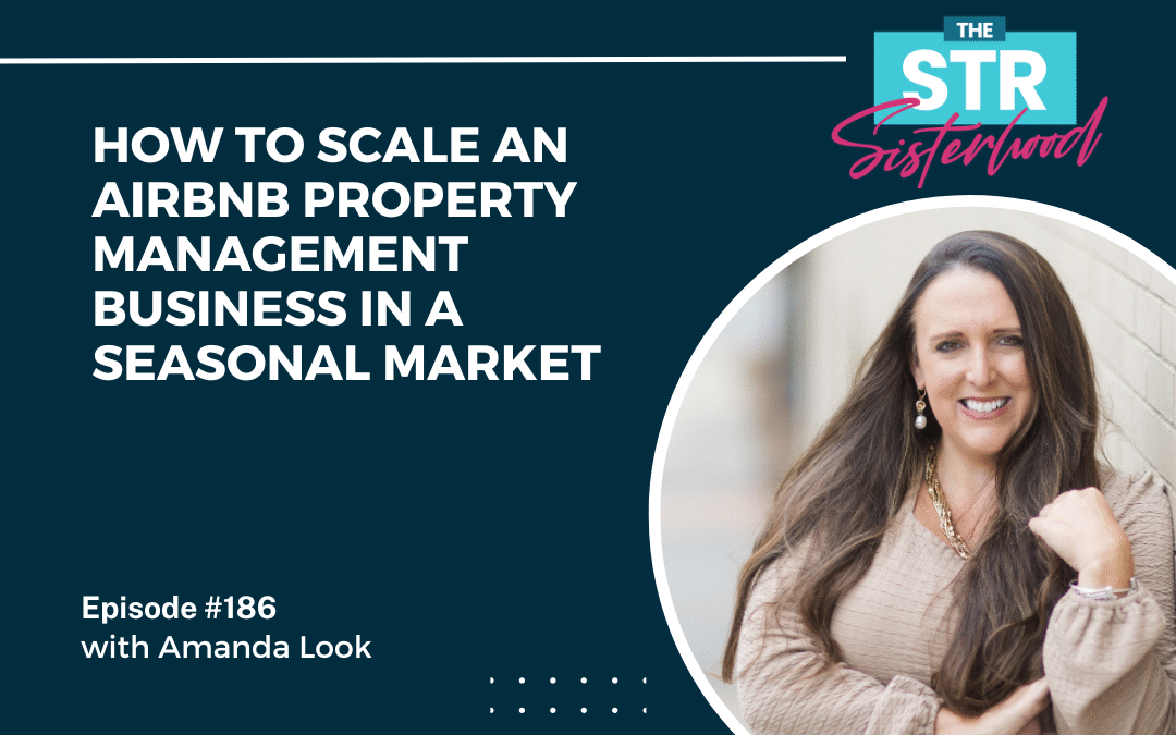 #185 How to Scale an Airbnb Property Management Business in a Seasonal Market