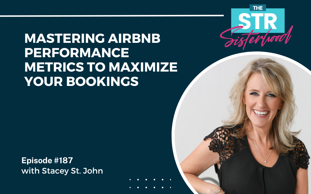 #187 Mastering Airbnb Performance Metrics to Maximize Your Bookings