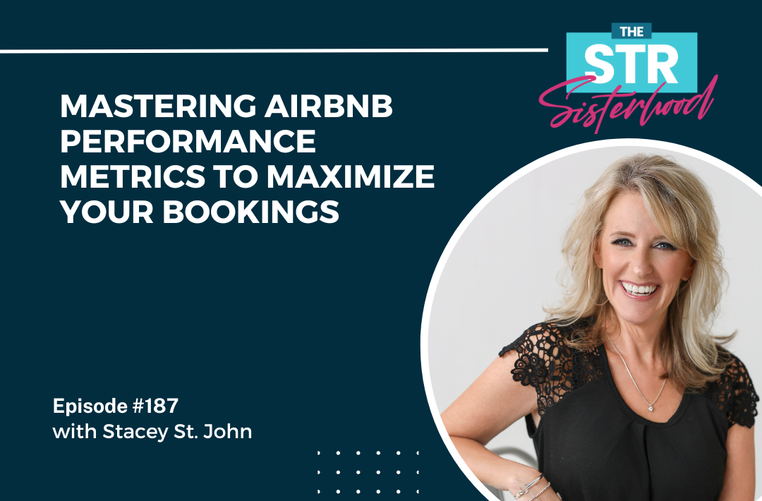 Stacey St. John Mastering Airbnb Performance Metrics to Maximize Your Bookings Title of blog with an image of Stacey St. John