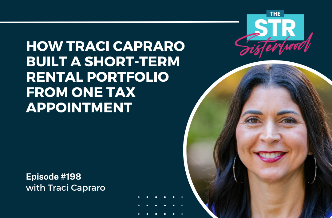 How Traci Capraro Built a Short-Term Rental Portfolio From One Tax Appointment Title of blog with an image of Traci Capraro
