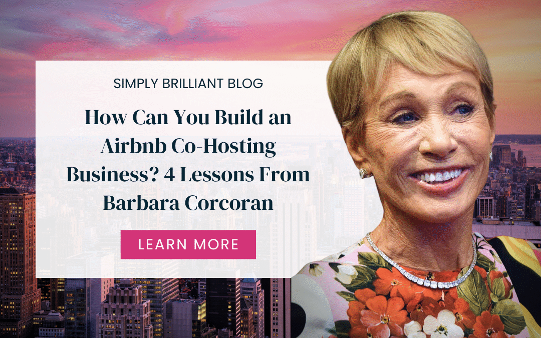 How Can You Build an Airbnb Co-Hosting Business? 4 Lessons From Barbara Corcoran