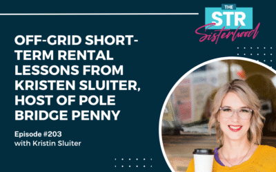 #203 Off-Grid Short-Term Rental Lessons From Kristen Sluiter, Host of Pole Bridge Penny