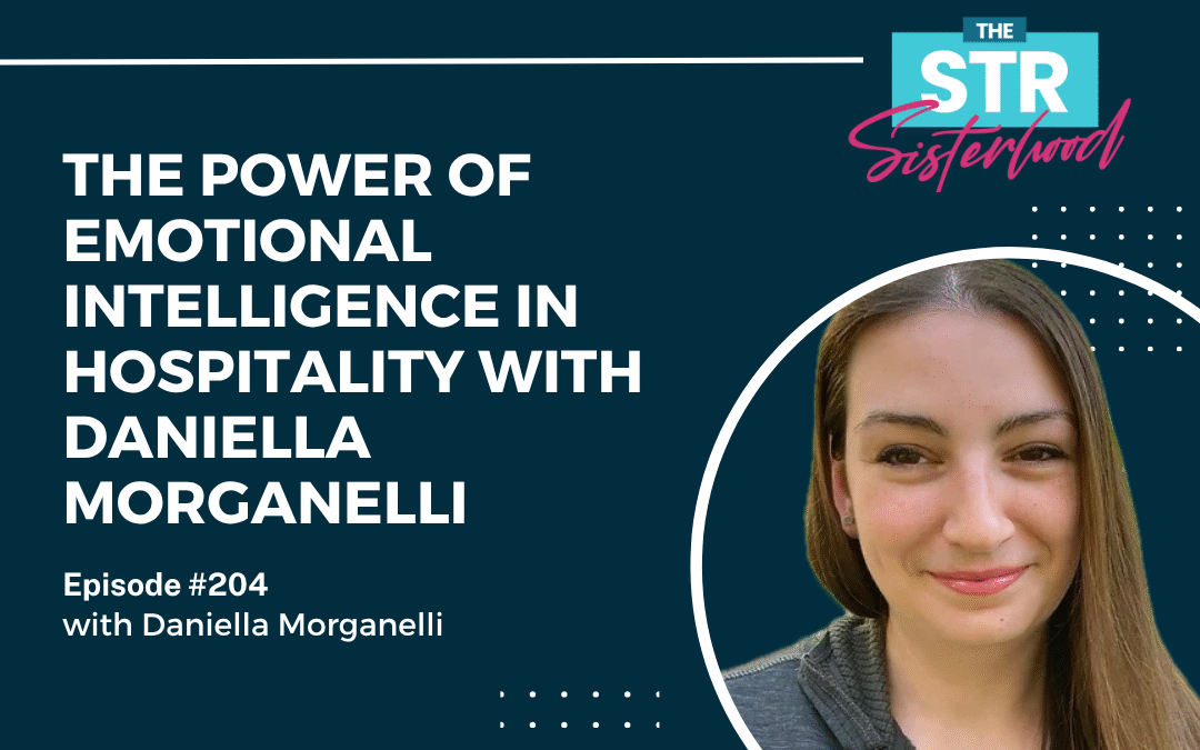 #204 The Power of Emotional Intelligence in Hospitality with Daniella Morganelli