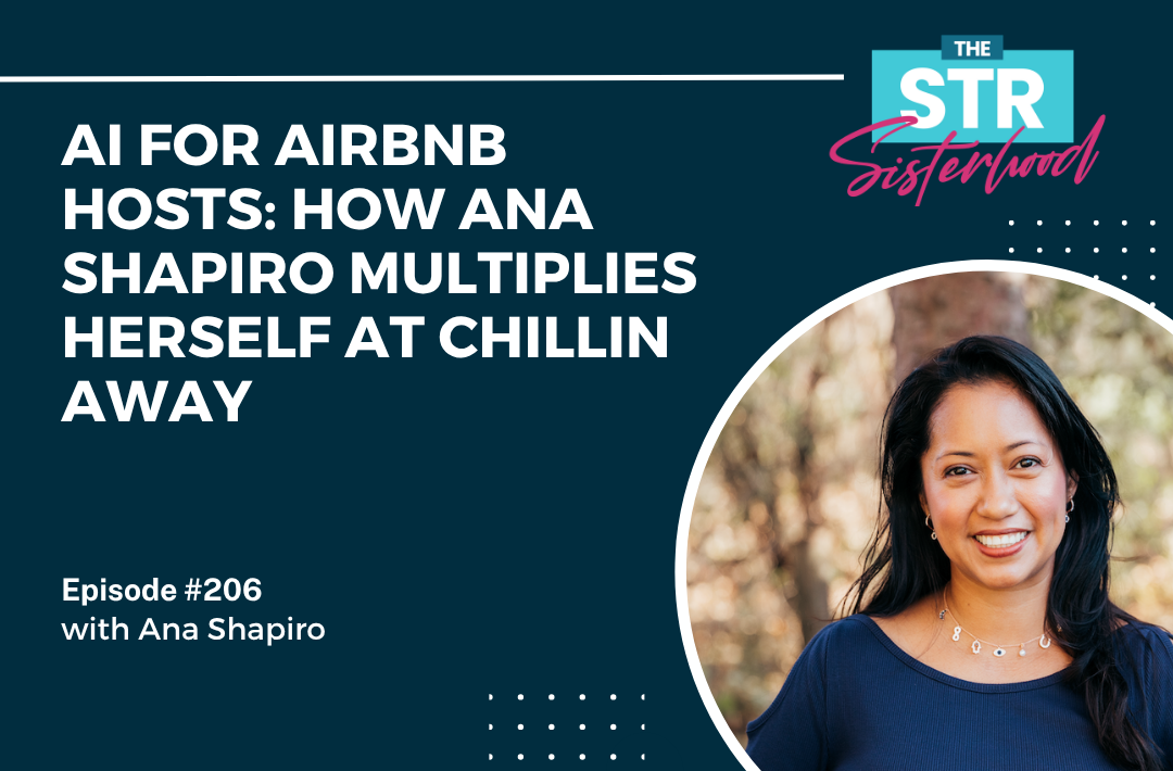 _AI for Airbnb Hosts How Ana Shapiro Multiplies Herself at Chillin Away Title of blog with an image of ana Shapiro