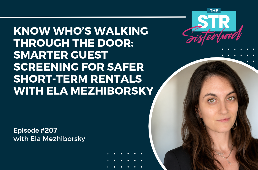_Know Who’s Walking Through the Door_ Smarter Guest Screening for Safer Short-Term Rentals with Ela Mezhiborsky Title of blog with an image of Ela Mezhiborsky